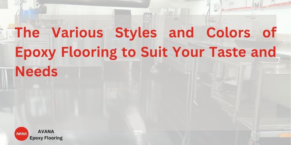 The Various Styles and Colors of Epoxy Flooring to Suit Your Taste and Needs