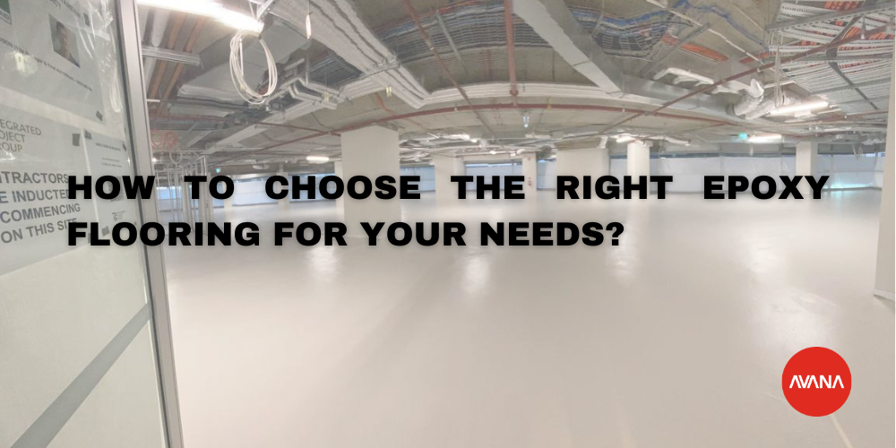 How to Choose the Right Epoxy Flooring for Your Needs?